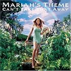 Click here to buy Can't Take That Away (Mariah's Theme) by  Mariah Carey .