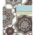 Granny Squares Now (Dozens of Fresh Takes on a Crochet Classic) (Paperback)
