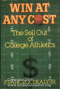 Win at Any Cost: The Sell Out of College Athletics Win at Any Cost: The Sell Out of College Athletics
