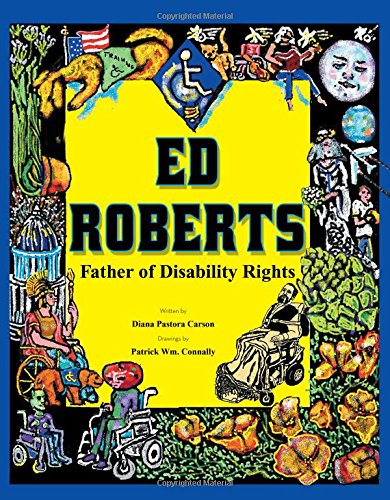 Ed Roberts: Father of Disability Rights