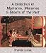 A Collection of Mysteries, Memories & Ghosts of the Past (Ghost Mystery Series)
