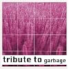 Tribute to Garbage