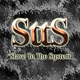 Slave to the System