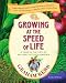 Growing at the Speed of Life: A Year in the Life of My First Kitchen Garden