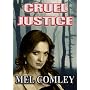 Cruel Justice de Mel Comley