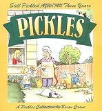 Still Pickled After All These Years: A Pickles Book
