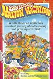 Son Seekers: Nation Vacation: A 60's flavored children's musical
journey about knowing and growing with God!