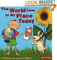 The World Came To My Place Today (Eden Project Books)