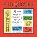 Kid Quotes 2012 Wall Calendar - Funny Kid Quotes to Keep Mom Smiling & Organized!