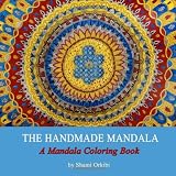 The Handmade Mandala: A Mandala Coloring Book