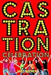 Castration Celebration