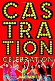 Castration Celebration