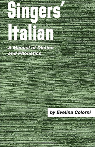 Singer s italian: a manual of diction and phonetics