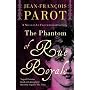 The Phantom of Rue Royale (A Nicolas Le Floch Investigation)