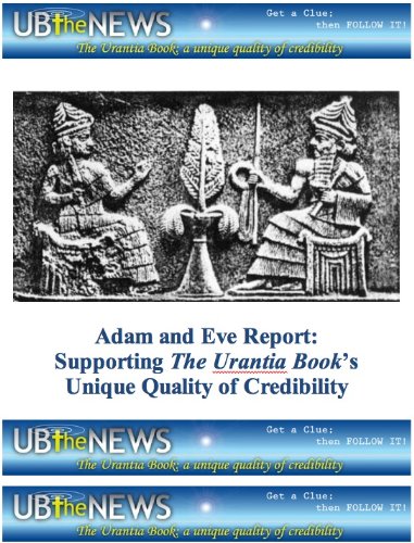 Adam and Eve Report: Supporting The Urantia Book's Unique Quality of Credibility
