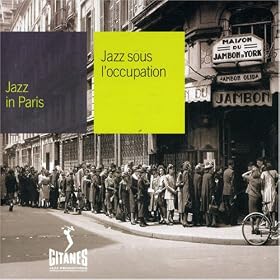Jazz In Paris - Jazz Sous L'occupation