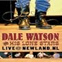 Dale Watson: Live at Newland.NL