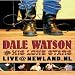 Dale Watson: Live at Newland.NL