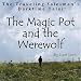 The Traveling Salesman's Darktime Tales - The Magic Pot and the Werewolf (audio book)