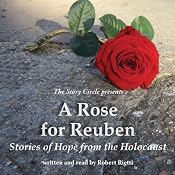 A Rose for Reuben: Stories of Hope from the Holocaust | [Robert Rietti]