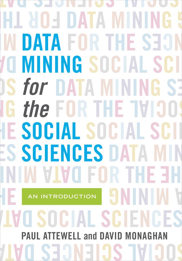 Data Mining for the Social Sciences: An Introduction: Paul ...