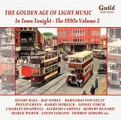 The Golden Age of Light Music: The 1930s, Vol. 2 - In Town Tonight