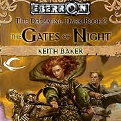The Gates of Night: Eberron: Dreaming Dark, Book 3 | [Keith Baker]