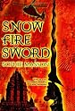 Snow, Fire, Sword