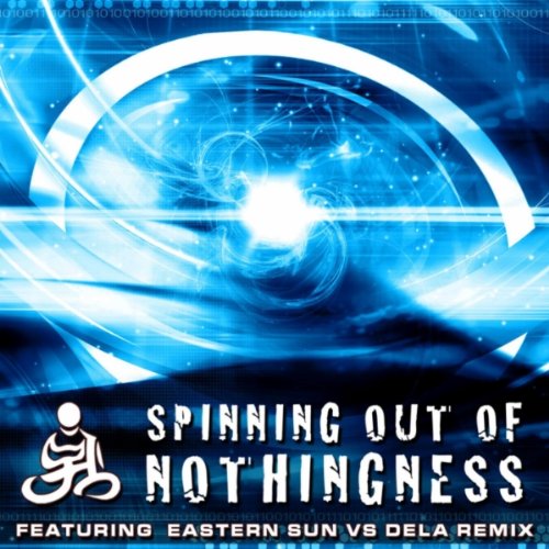 Spinning Out Of Nothingness (Eastern Sun & Dela Remix)