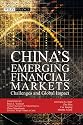 China's Emerging Financial Markets: Challenges and Global Impact (Wiley Finance)