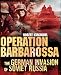 Operation Barbarossa: The German Invasion of Soviet Russia (General Military)
