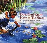 [Does God Know How to Tie Shoes?] (By: Nancy White Carlstrom) [published: May, 1996]