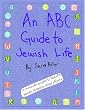 An ABC Guide To Jewish Life: A Mitzvah Project to Benefit Jewish Disaster Relief Efforts
