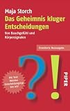 Produkt-Bild: Das Geheimnis kluger Entscheidungen: &Uuml;berarbeitete und erweiterte Neuausgabe: Von Bauchgef&uuml;hl und K&ouml;rpersignalen