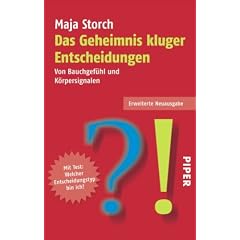 Das Geheimnis kluger Entscheidungen: �berarbeitete und erweiterte Neuausgabe: Von Bauchgef�hl und K�rpersignalen