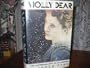 Molly Dear: The Autobiography of an Android, or How I Came to My Senses, Was Repaired, Escaped My Master, and Was Educated in the Ways of the World