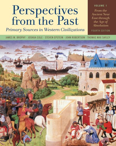 perspectives from the past primary sources in western civilizations from the ancient near east through the age