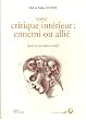 Votre critique int�rieur : ennemi ou alli�?