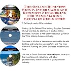 The Online Business Setup, Inner Game, Business Networking for Wine Making Supplies... by Wine Making