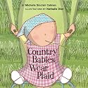 Country Babies Wear Plaid (An Urban Babies Wear Black Book)