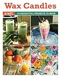 Wax candles : 10 delightful projects to make