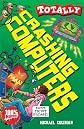 Crashing Computers (Totally)
