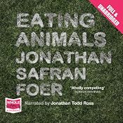 Eating Animals | [Jonathan Safran Foer]