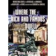 Where the Rich and Famous Dwell: Architectural Secrets of... by 