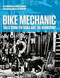 Bike mechanic : tales from the road and the workshop