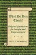 What Do You Think?: Original Quotations for Insight and Empowerment
