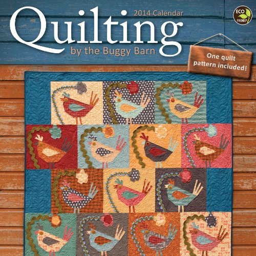 2014 Quilting by the Buggy Barn Wall Calendar