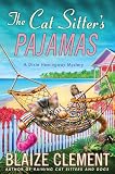 The Cat Sitter’s Pajamas: A Dixie Hemingway Mystery (Dixie Hemingway Mysteries)
