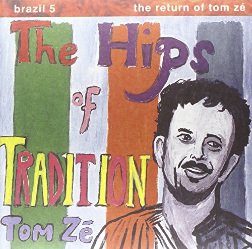 Album art for Brazil Classics 5: The Hips Of Tradition by Tom Ze