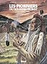 Les Pionniers du Nouveau Monde, Tome 17 : Le pays des Illinois